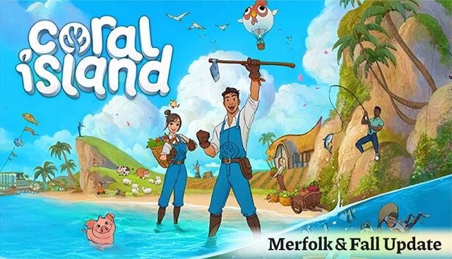 农场模拟游戏珊瑚岛正式版发售，珊瑚岛农场模拟1.0版售价调整至188元